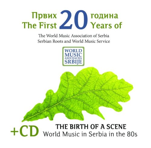 Rađanje scene: World music u Srbiji 80-ih/The Birth of a Scene: World Music in Serbia in the 80s (2020)