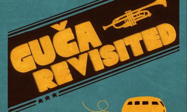 Süperstar Orkestar – Guča Revisited